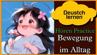 Bewegung im Alltag  Hören übung  Deutsch Lernen  Hören amp sprechen  Geschichte amp Vokabeln [upl. by Amis400]