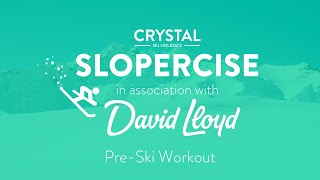 PreSki Workout  Slopercise  Crystal Ski Holidays [upl. by Akehsyt]