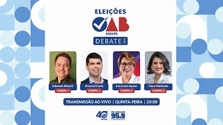 DEBATE COM CANDIDATOS À PRESIDÊNCIA OABSE [upl. by Nnaeirual]