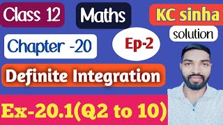 Ep2Class12Kc Sinha SolutionEx201Q2 to 10 [upl. by O'Callaghan]