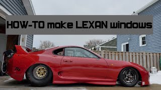 How To  LEXAN Windows For The Supra [upl. by Lairea]