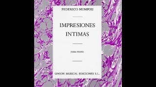 Federico Mompou  Impressions Intimes N°1 [upl. by Irving405]