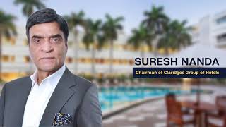 Suresh Nanda a hotelier who is taking India to the world  Chairman Of Claridges Group Of Hotels [upl. by Stickney]