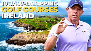 10 JAWDROPPING Golf Courses in Ireland [upl. by Eatnahs]