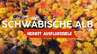 Schwäbische ALB im Herbst TOP Sehenswürdigkeiten [upl. by Neetsirhc]