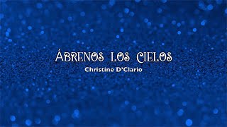 quotÁbrenos los Cielosquot letras  Christine D’Clario  Alabanza y Adoración [upl. by Buschi]