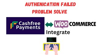 Cashfree Payment Getaway Authentication Failed Problem Solved [upl. by Smitt]