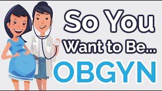 So You Want to Be an OBGYN Ep 22 [upl. by Ahsinac]