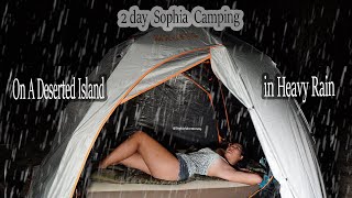 Full Video 2 Days Camping In Heavy Rain  On The Island  Relaxing Satisfied  Sophia Adventures [upl. by Enaed]