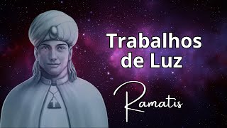 RAMATIS  Trabalhos de luz [upl. by Ennairam]