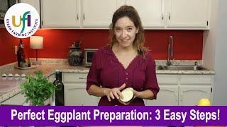 Perfect Eggplant Preparation in 3 Easy Steps [upl. by Rugen]