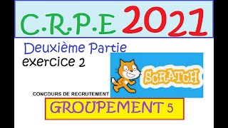 CRPE 2021 groupement 5 supplémentaire corrigé Maths exercice 2 SCRATCH [upl. by Ettena904]