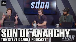 Son of Anarchy  The Steve Dangle Podcast [upl. by Idet]