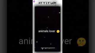 Animals lover 🤫 ll attitude 😎 status ll yrendingshortsonyoutube viralvideo [upl. by Mela]