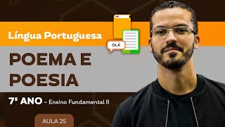 Poema e Poesia – Língua Portuguesa – 7º ano – Ensino Fundamental [upl. by Ahsasal637]