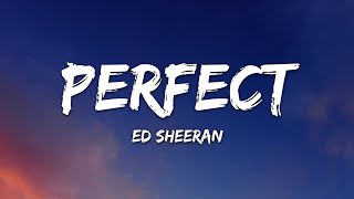 Ed Sheeran  Perfect Lyrics [upl. by Atinehs679]