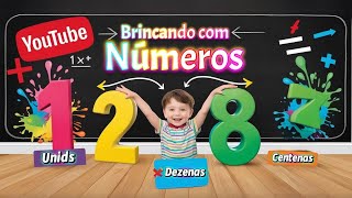 Brincando com Números Unidade Dezena e Centena  Aprendendo Matemática [upl. by Hazrit]