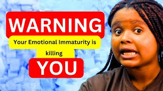 Warning Your Emotional Immaturity Is Killing Your Progress Heres How to Fix It [upl. by Adnuhsar]