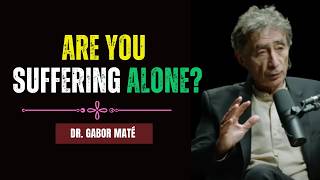 Dr Gabor Maté Explains Why Loneliness May Be Your 1 Health Risk [upl. by Erastus]