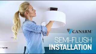 How to Install a Semi Flush Mount Light  Canarm [upl. by Aralomo145]