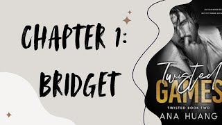 TWISTED GAMES  Chapter 1 BRIDGET  Audio Book [upl. by Aiceled]