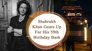 Shahrukh Khan Gears Up For His 59th Birthday Bash  Shahrukh Khan Birthday [upl. by Diet]