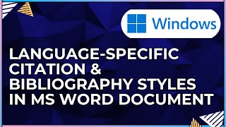 Using Language Specific Citation amp Bibliography Styles In a Microsoft Word DocumentFor Windows IOS [upl. by Malory724]