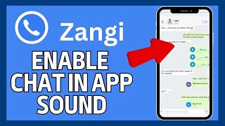 How to Enable Chat in App Sounds in Zangi 2024 [upl. by Cida]