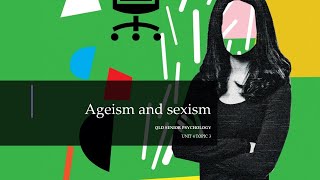 Ageism and Sexism [upl. by Hsinam]