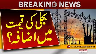 Electricity Prices Increase  Breaking News  Express News [upl. by Ru620]