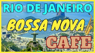 Rio de Janeiro Bossa Nova CafÃ© [upl. by Ettevroc]