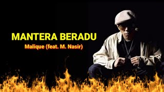 Malique  Mantera Beradu feat MNasir Lirik 💯💯💯 [upl. by Engapmahc]