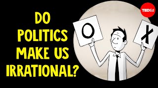 Do politics make us irrational  Jay Van Bavel [upl. by Naeruat]