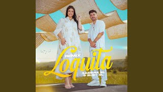 Loquita Remix [upl. by Meilen]