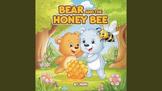 Bear and the Honey Bee [upl. by Ryon]