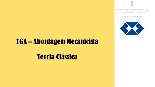 Teoria Clássica da Administração  TGA [upl. by Navi704]