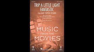 Trip a Little Light Fantastic from Mary Poppins Returns SAB Choir  Arranged by Mark Brymer [upl. by Yttocs]