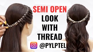 Semi open look with Thread BY PAYAL PATEL  pyl patel hairstylist  PYL PATEL [upl. by Giusto]