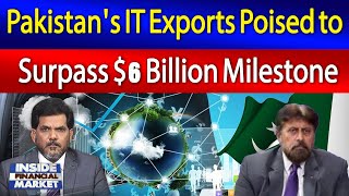 Pakistans IT Exports Poised to Surpass 6 Billion Milestone  Inside Financial Market [upl. by Malone]