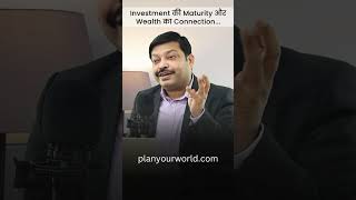 Investment की Maturity और Wealth का Connection  How to Plan Investment for Wealth Creation [upl. by Meggs916]