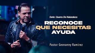 Reconoce la ayuda De Dios ￼  PASTOR GEOVANNY RAMIREZ [upl. by Arza]