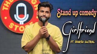 Girlfriend  Stand up comedy  stand up comedy [upl. by Nhojleahcim]