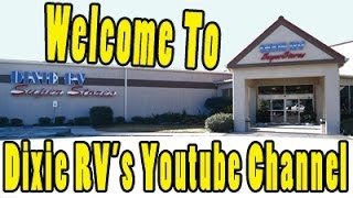 Dixie RV Welcomes You To Our Youtube Channel [upl. by Nwahsauq276]