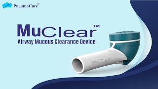 PneumoCare  MuClear  Airway Mucus Clearing PEP Device [upl. by Corette]