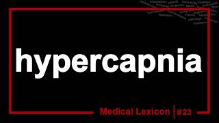 Hypercapnia Definition [upl. by Eciryt232]