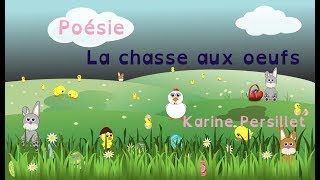 Poésie  La chasse aux œufs  Karine Persillet [upl. by Anerual86]