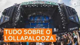 Saiba tudo sobre o Lollapalooza 2019 [upl. by Lerual]