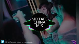 MIXTAPE CHINA MIX  DJ SUBINDEV REMIX [upl. by Nylirej]