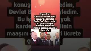 ÖZGÜR ÖZEL EMEKLİLERİN MAAŞINI ÖNCE ASGARİ ÜCRETE ÇIKARACAĞI TAYYİP ERDOĞANDEVLET BAHÇELİözgürözel [upl. by Orms]