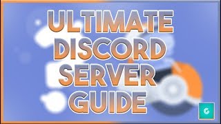 The ULTIMATE Guide to Making the BEST Discord Server  Discord Setup Tutorial 2019 [upl. by Llenrag]